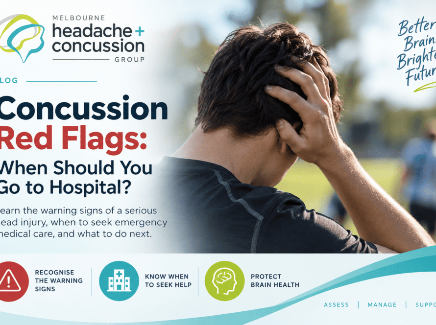 Concussion red flags and when to go to hospital after a head injury. Melbourne Headache + Concussion Group.
